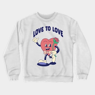 Love To Love Crewneck Sweatshirt